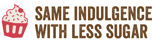 Same Indulgence Same Indulgence with Less Sugar